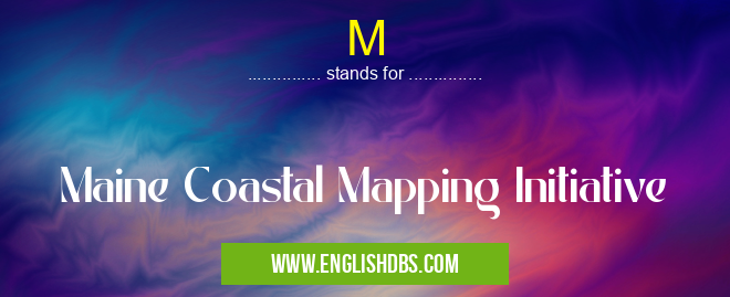 M means Maine Coastal Mapping Initiative M