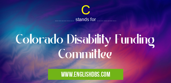 C means Colorado Disability Funding Committee C