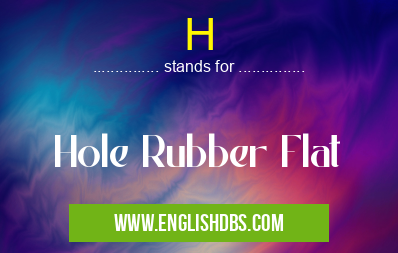 H means Hole Rubber Flat H