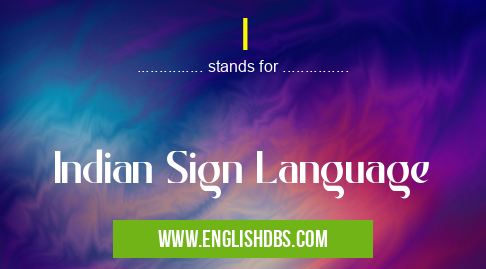 I means Indian Sign Language I