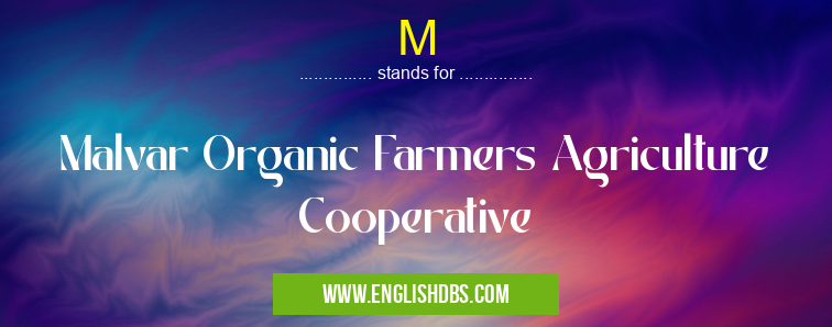 M means Malvar Organic Farmers Agriculture Cooperative M