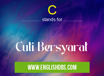 C means Cuti Bersyarat C
