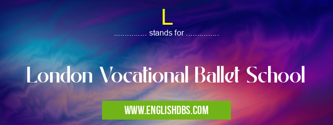 L means London Vocational Ballet School L