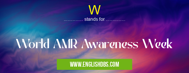 W means World AMR Awareness Week W