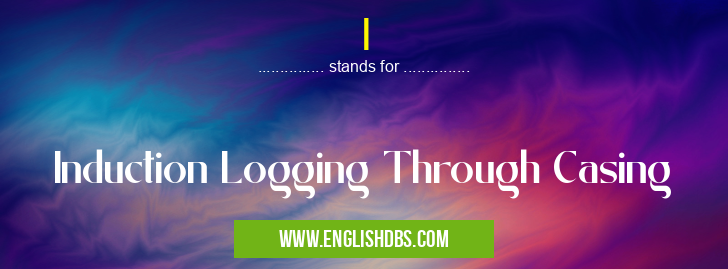 I means Induction Logging Through Casing I