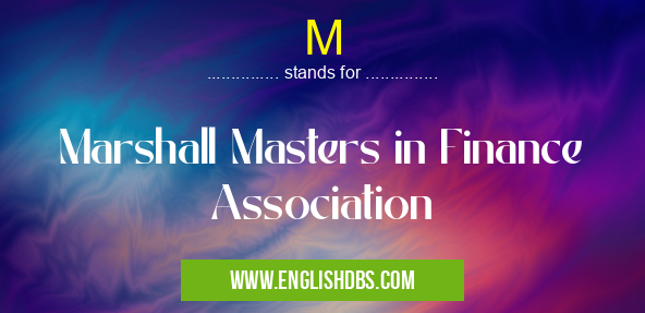 M means Marshall Masters in Finance Association M
