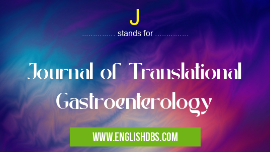 J means Journal of Translational Gastroenterology J