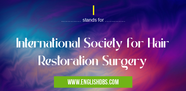 I means International Society for Hair Restoration Surgery I