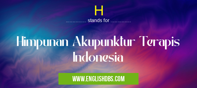 H means Himpunan Akupunktur Terapis Indonesia H