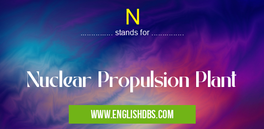 N means Nuclear Propulsion Plant N