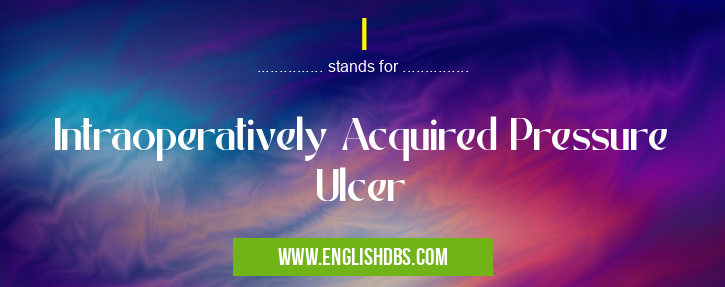 I means Intraoperatively Acquired Pressure Ulcer I