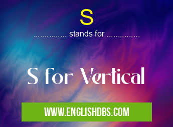 S means S for Vertical S