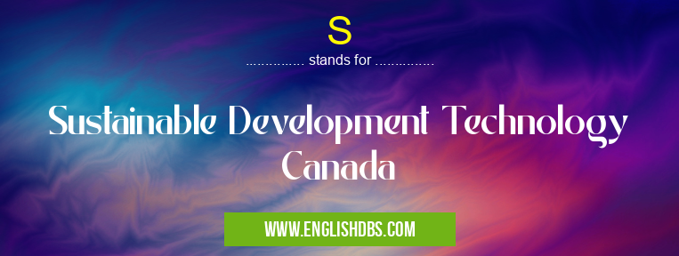 S means Sustainable Development Technology Canada S