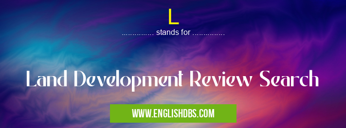 L means Land Development Review Search L