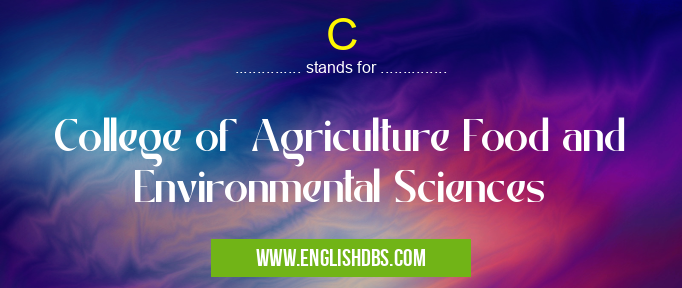 C means College of Agriculture Food and Environmental Sciences C