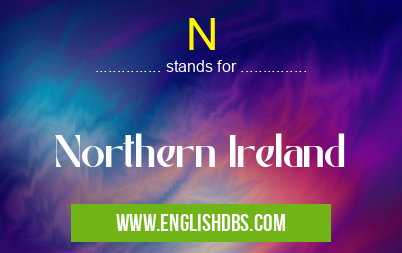 N means Northern Ireland N