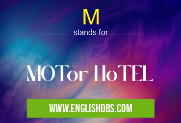 M means MOTor HoTEL M