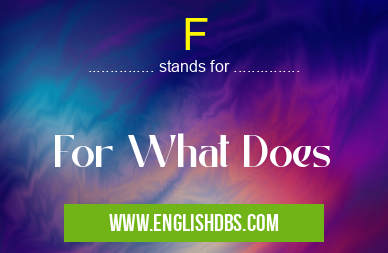F means For What Does F