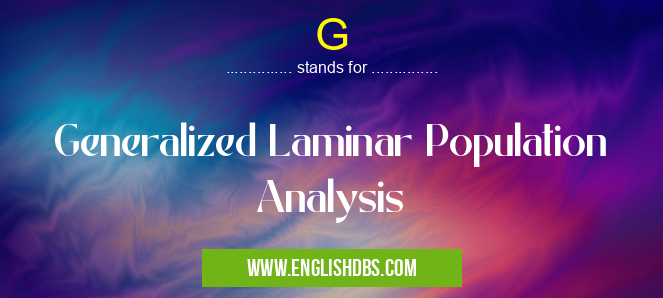 G means Generalized Laminar Population Analysis G