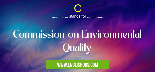 C means Commission on Environmental Quality C
