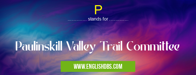 P means Paulinskill Valley Trail Committee P