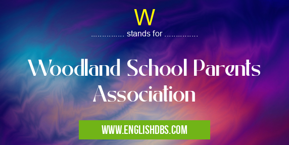 W means Woodland School Parents Association W