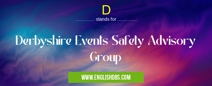 D means Derbyshire Events Safety Advisory Group D
