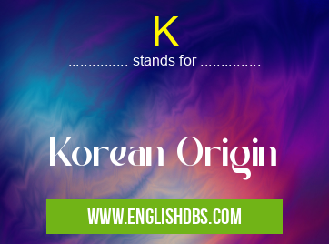 K means Korean Origin K