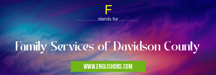 F means Family Services of Davidson County F