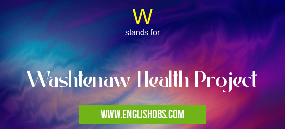 W means Washtenaw Health Project W