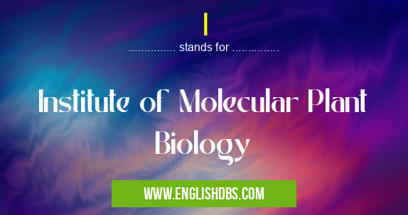 I means Institute of Molecular Plant Biology I