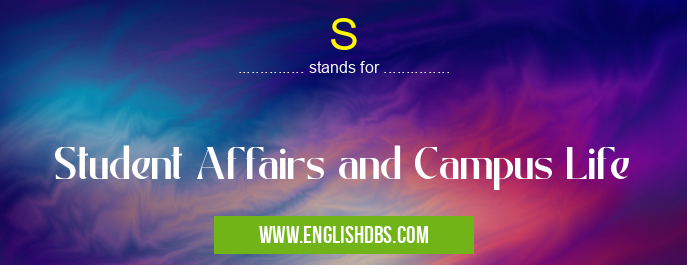 S means Student Affairs and Campus Life S