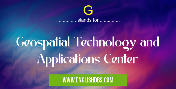 G means Geospatial Technology and Applications Center G