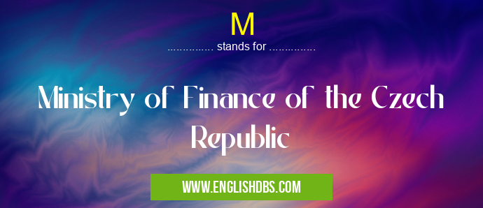 M means Ministry of Finance of the Czech Republic M