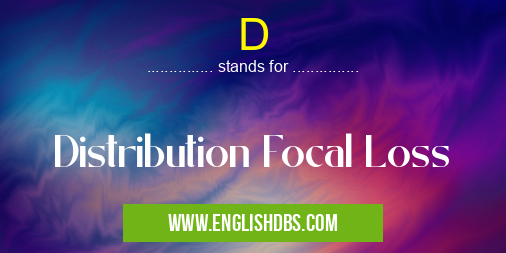 D means Distribution Focal Loss D