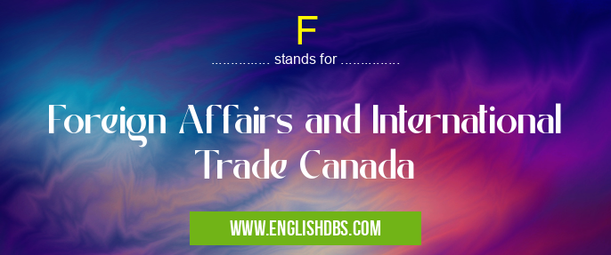 F means Foreign Affairs and International Trade Canada F