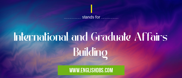 I means International and Graduate Affairs Building I