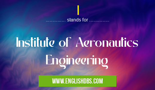 I means Institute of Aeronautics Engineering I
