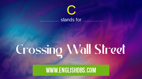 C means Crossing Wall Street C