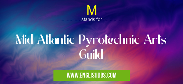 M means Mid Atlantic Pyrotechnic Arts Guild M
