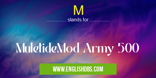 M means MuletideMod Army 500 M