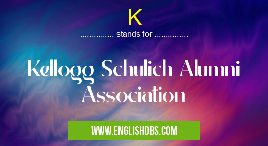 K means Kellogg Schulich Alumni Association K