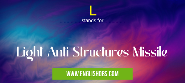 L means Light Anti Structures Missile L