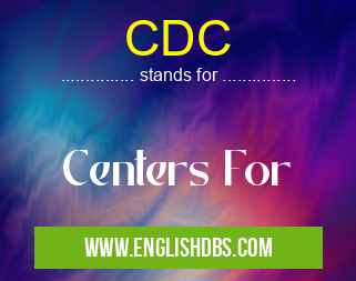 CDC means Centers For CDC