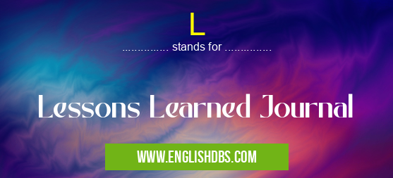 L means Lessons Learned Journal L