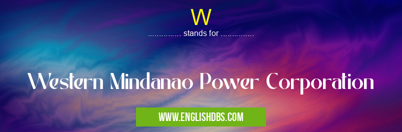 W means Western Mindanao Power Corporation W