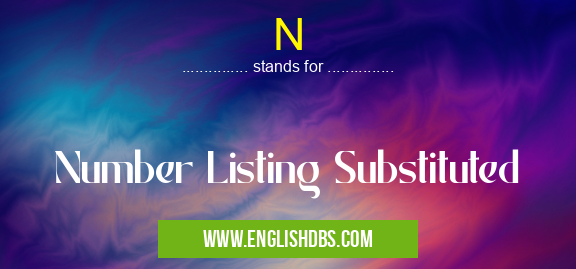 N means Number Listing Substituted N