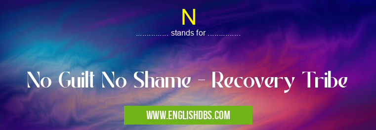 N means No Guilt No Shame - Recovery Tribe N