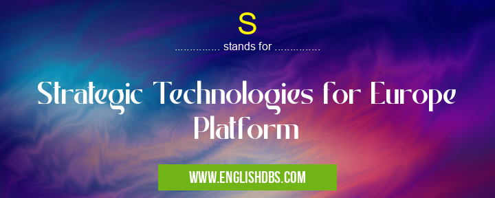 S means Strategic Technologies for Europe Platform S