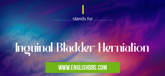 I means Inguinal Bladder Herniation I
